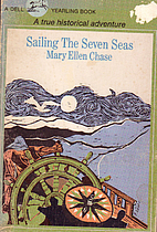 Sailing the Seven Seas by Mary Ellen Chase