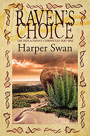 Raven's Choice (Replacement Chronicles #1)…