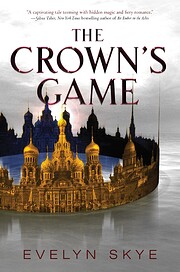 The Crown's Game di Evelyn Skye