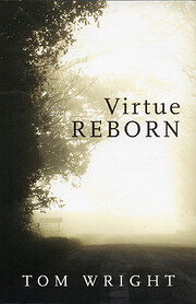 Virtue Reborn von Tom Wright