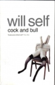 Cock and Bull di Will Self