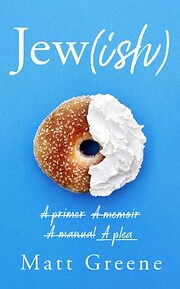 Jew(ish): A primer, A memoir, A manual, A…