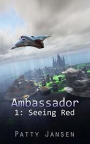 Ambassador: Seeing Red af Patty Jansen