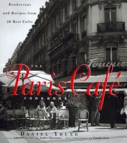 The Paris Cafe Cookbook : Rendezvous and…