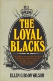 The loyal Blacks av Ellen Gibson Wilson