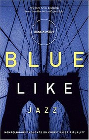 Blue Like Jazz: Nonreligious Thoughts on…