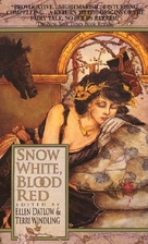 Snow White, Blood Red by Ellen Datlow