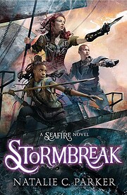 Stormbreak (Seafire) de Natalie C. Parker