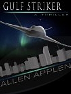 Gulf Striker by Allen Applen