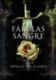 Fábulas de sangre de Arnaud Delalande