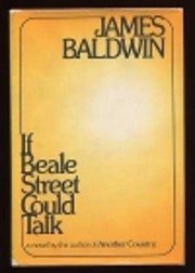 If Beale Street could talk by James Baldwin