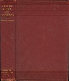 Useful birds and their protection.…