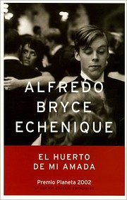 El huerto de mi amada por Alfredo Bryce…