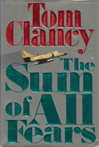 The Sum of All Fears by Tom Clancy