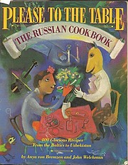 Please to the Table: The Russian Cookbook…