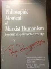 The philosophic moment of Marxist-Humanism :…
