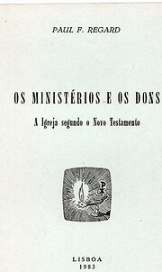 Os Ministérios e os Dons: A Igreja segundo…