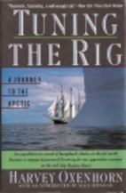 Tuning the Rig: A Journey to the Arctic by…