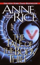 Anne Rice's The Tale of the Body Thief…