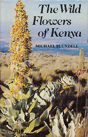 The wild flowers of Kenya – tekijä: Sir…