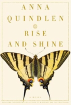 Rise and Shine by Anna Quindlen