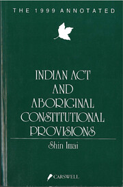 The 1999 Annotated Indian Act and Aboriginal…