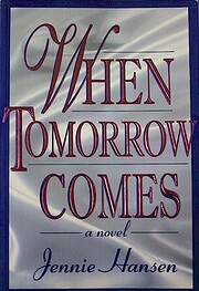 When Tomorrow Comes af Jennie L. Hansen