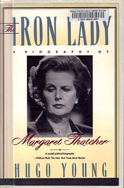 The Iron Lady: A Biography of Margaret…
