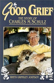 Good Grief: The Story of Charles M. Schulz…