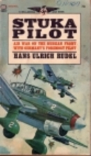 Stuka Pilot by Hans Ulrich Rudel