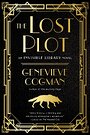 The lost plot : an invisible Library novel - Genevieve Cogman