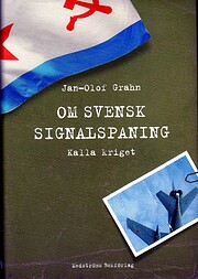Om svensk signalspaning Kalla kriget de…