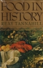 Food in History by Reay Tannahill