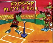 Froggy Plays T-Ball por Jonathan London