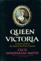 Queen Victoria: From Her Birth to the Death…