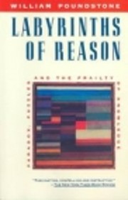 Labyrinths of Reason par William Poundstone