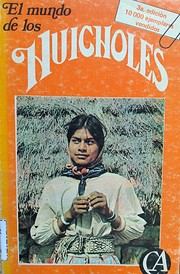 El mundo de los huicholes por Gregorio…