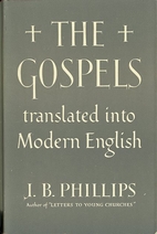 The Gospels by J. B. Phillips