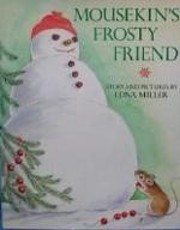Mousekin's Frosty Friend de Edna Miller
