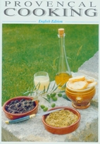 Provençal cooking: traditional recipes as…