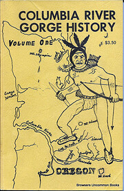 Columbia River Gorge History, Volume One by…