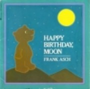 Happy birthday, moon de Frank Asch