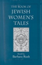The Book of Jewish Women's Tales by Barbara…