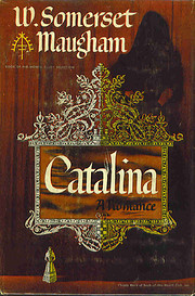Catalina: A romance by W. Somerset Maugham