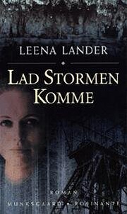 Lad stormen komme por Leena Lander