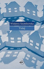 Here por Wislawa Szymborska