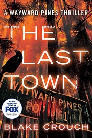 the last town blake crouch the last town blake crouch
