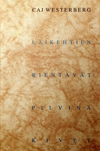 Läikehtien rientävät pilvinä kivet:…