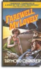Farewell, My Lovely by Raymond Chandler