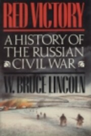 Red Victory: A History of the Russian Civil…